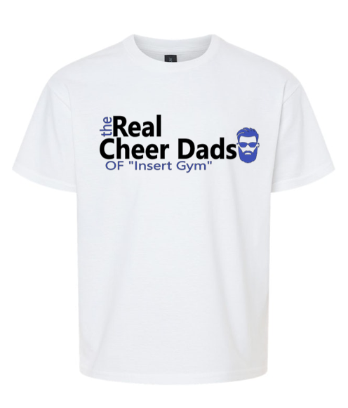 The Real Cheer Dads of (Custom Gym Name)