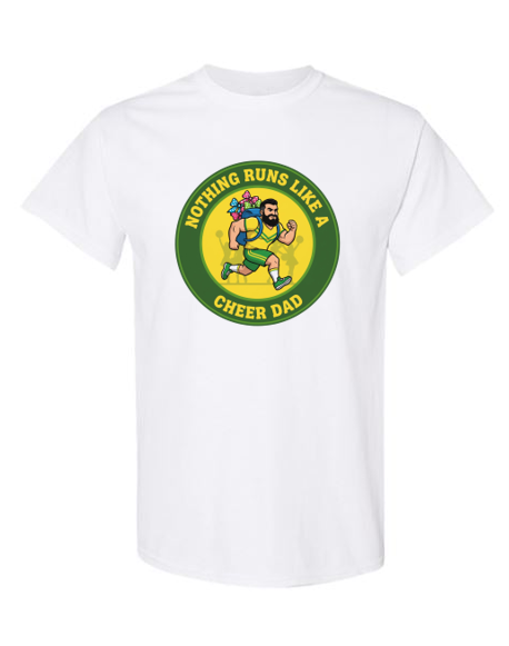 Nothing Runs Like A Cheer Dad